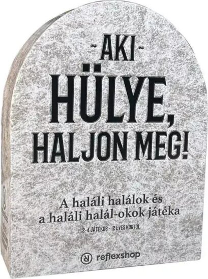 Aki hülye haljon meg! parti Társasjáték