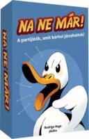 Na ne már! Kártyajáték Fergeteges Blöffölős Partijáték