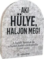 Aki hülye haljon meg! parti Társasjáték